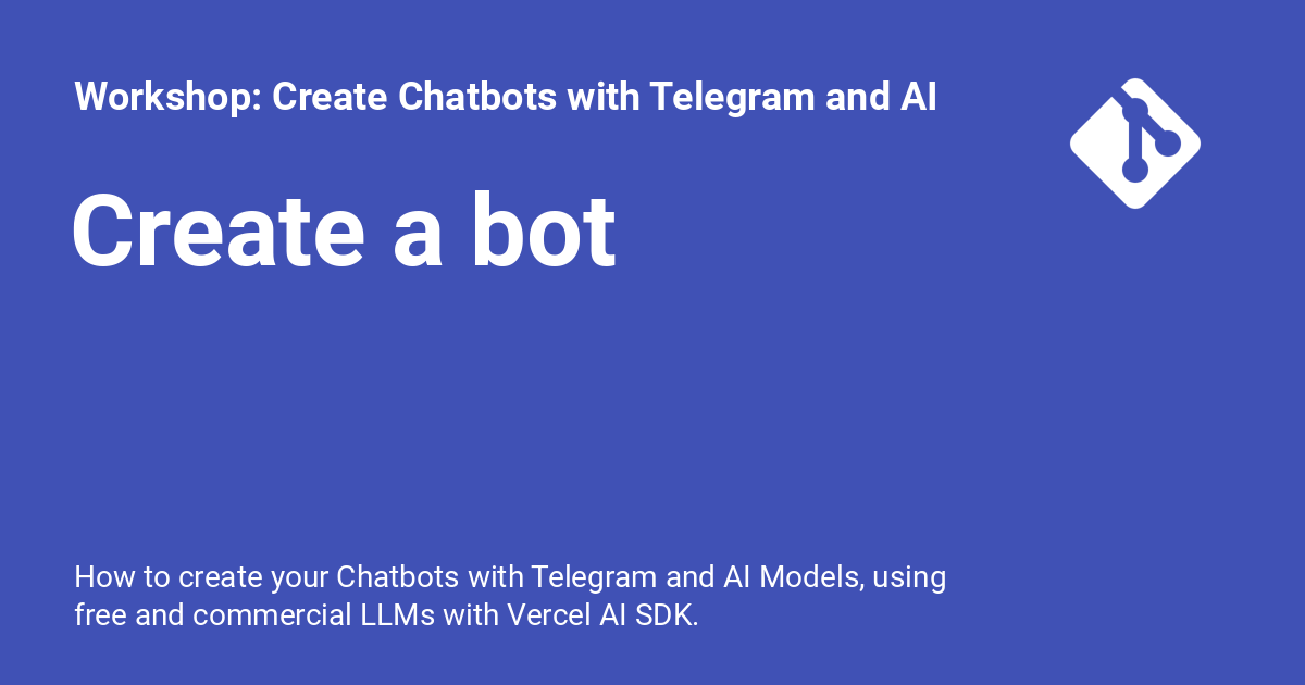 Create a bot - Workshop: Create Chatbots with Telegram and AI